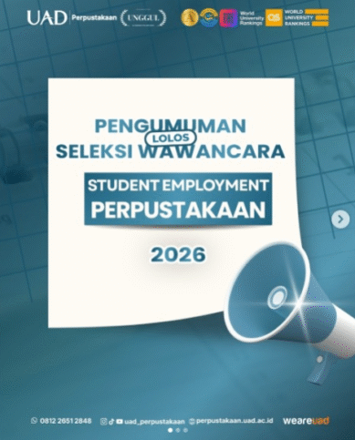 Pengumuman Lolos Seleksi Wawancara Student Employment Perpustakaan UAD 2026